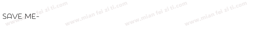 Save Me字体转换